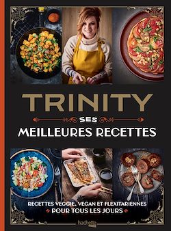 Télécharger le livre :  Trinity - Ses Meilleures Recettes