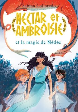 Télécharger le livre :  Nectar et Ambroisie et la magie de Médée - Tome 2