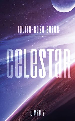 Téléchargez le livre :  Celestar - Tome 2