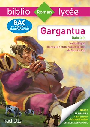 BiblioLycée - Gargantua, François Rabelais - BAC 2022 - 1res générale et technologiques | 