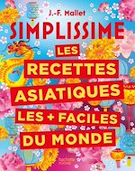 Download this eBook SIMPLISSIME Les recettes asiatiques les + faciles du monde