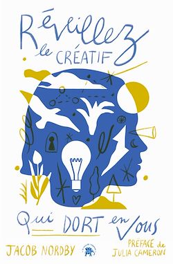 Télécharger le livre :  Réveillez le créatif qui dort en vous