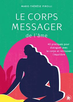 Télécharger le livre :  Le corps messager de l'âme