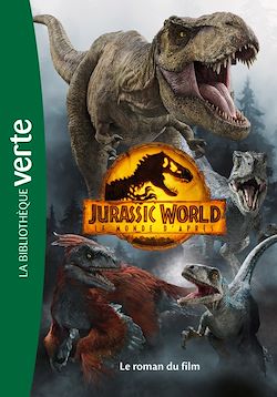 Télécharger le livre :  Jurassic World, Le monde d'après - Le roman du film