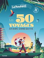 Télécharger le livre :  50 voyages à faire dans sa vie