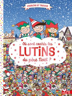 Télécharger le livre :  Où sont cachés les lutins du père Noël ?