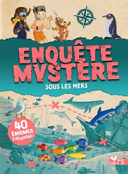 Télécharger le livre :  Enquête mystère - Sous les mers