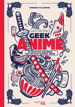 Télécharger le livre :  Gastronogeek - Anime