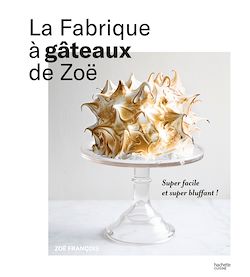Télécharger le livre :  La fabrique à gâteaux de Zoë