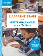 Télécharger le livre :  Pédagogie Pratique - L'apprentissage du geste graphique et de l'écriture - PDF WEB - Ed. 2023