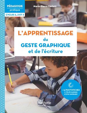 Téléchargez le livre :  Pédagogie Pratique - L'apprentissage du geste graphique et de l'écriture - PDF WEB - Ed. 2023