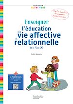 Télécharger le livre :  Pratiquer autrement Enseigner l'éducation à la vie affective et relationnelle PS au CM2 EPUB Ed2025
