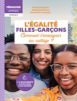 Télécharger le livre :  Pédagogie pratique - L'égalité filles-garçons - Comment l'enseigner au collège ? - EPUB - Ed. 2025