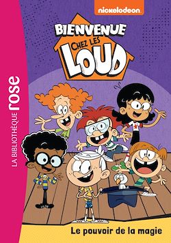 Télécharger le livre :  Bienvenue chez les Loud 35 - Le pouvoir de la magie