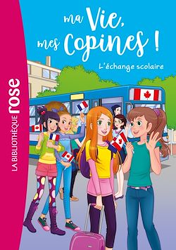 Télécharger le livre :  Ma vie, mes copines 26 - L'échange scolaire