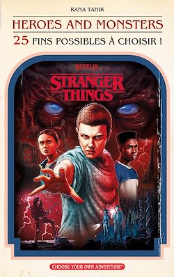 Télécharger le livre :  Stranger Things : Héros et Monstres (25 fins possibles à choisir)