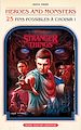 Télécharger le livre :  Stranger Things : Héros et Monstres (25 fins possibles à choisir)