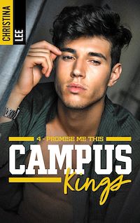 Téléchargez le livre :  Campus Kings - Tome 4, Promise me this