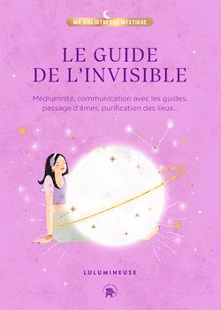 Télécharger le livre :  Le guide de l'invisible