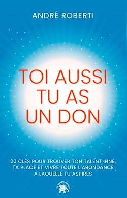 Télécharger le livre :  Toi aussi tu as un don