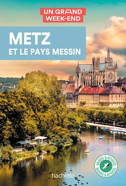 Télécharger le livre :  Metz et le pays Messin Guide Un Grand Week-End
