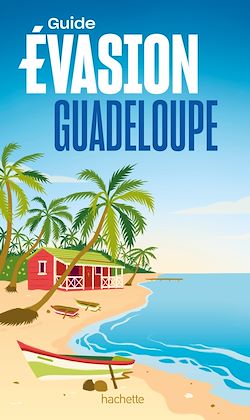 Télécharger le livre :  Guadeloupe Guide Evasion