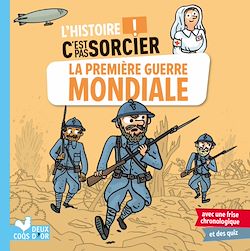 Télécharger le livre :  L'histoire C'est pas sorcier - La Première Guerre mondiale