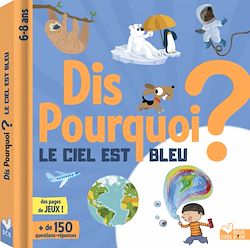 Télécharger le livre :  Dis pourquoi ? le ciel est bleu
