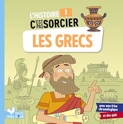 Télécharger le livre :  L'histoire C'est pas sorcier - Les Grecs
