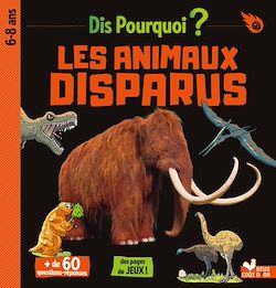 Télécharger le livre :  Dis pourquoi Les animaux disparus