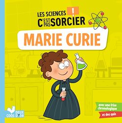 Télécharger le livre :  Les sciences C'est pas sorcier - Marie Curie