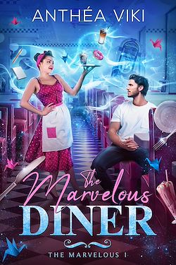 Télécharger le livre :  The Marvelous Diner (The Marvelous #1)