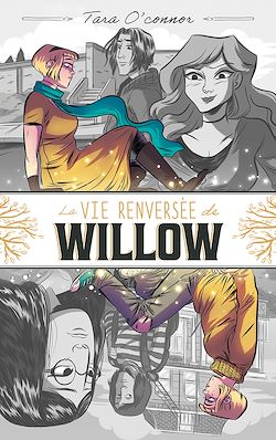 Télécharger le livre :  La vie renversée de Willow