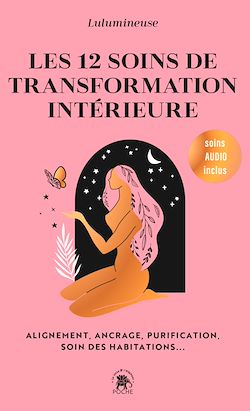Télécharger le livre :  Les 12 soins de transformation intérieure