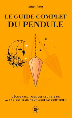 Télécharger le livre :  Le guide complet du pendule
