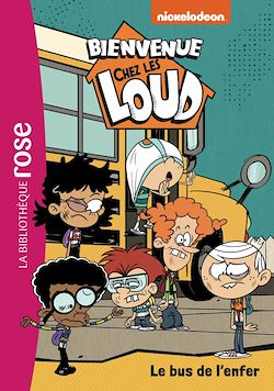 Télécharger le livre :  Bienvenue chez les Loud 38 - Le bus de l'enfer