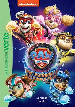 Télécharger le livre :  Paw Patrol - La Pat' Patrouille - Le Super Film - Le roman du film