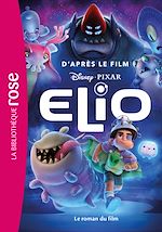 Télécharger le livre :  Bibliothèque Disney - Elio - Le roman du film