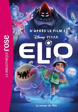 Télécharger le livre :  Bibliothèque Disney - Elio - Le roman du film