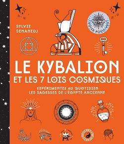 Télécharger le livre :  Le Kybalion et les 7 lois cosmiques