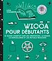 Télécharger le livre :  Wicca pour débutants