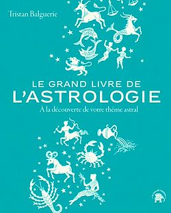 Télécharger le livre :  Le grand livre de l'astrologie