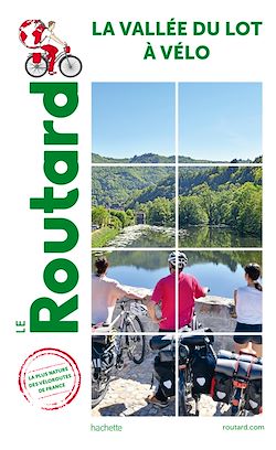 Télécharger le livre :  Guide du Routard Vallée du Lot à vélo