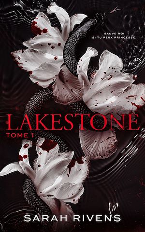 Lakestone - tome 1 | Rivens, Sarah. Auteur