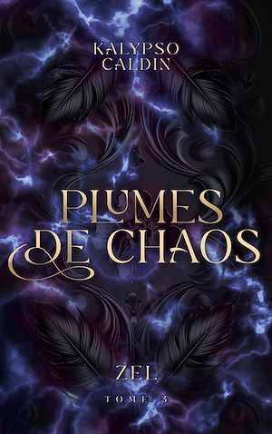Téléchargez le livre :  Plumes de Chaos, Zel - tome 3