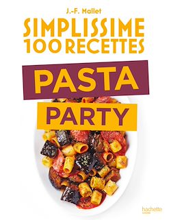 Télécharger le livre :  Simplissime 100 recettes Pasta Party