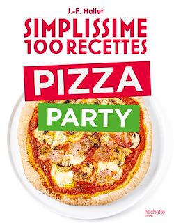 Télécharger le livre :  Simplissime 100 recettes Pizza Party