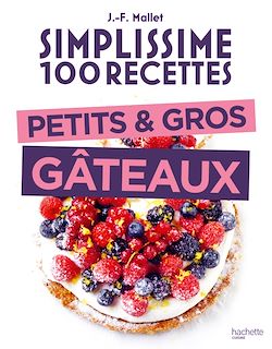 Télécharger le livre :  Simplissime 100 recettes Petits et gros gâteaux