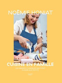 Télécharger le livre :  Noëmie Honiat cuisine en famille