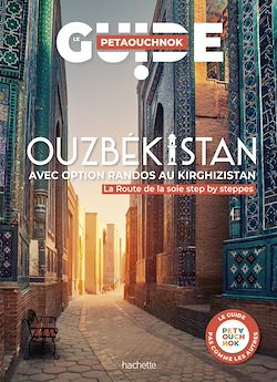 Télécharger le livre :  Ouzbékistan et les plus belles randonnées vers le Kirghizistan Guide Petaouchnok